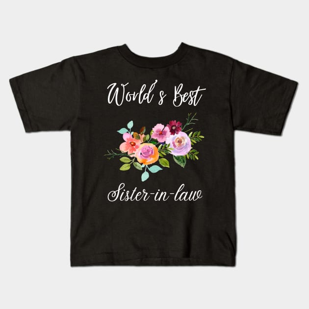 World's best sister-in-law sister in law shirts cute with flowers Kids T-Shirt by Maroon55